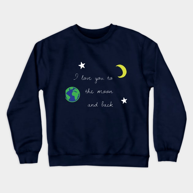 i love you Crewneck Sweatshirt by ChristinaNorth